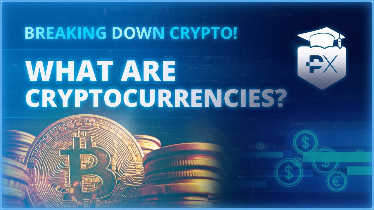 What are Cryptocurrencies?